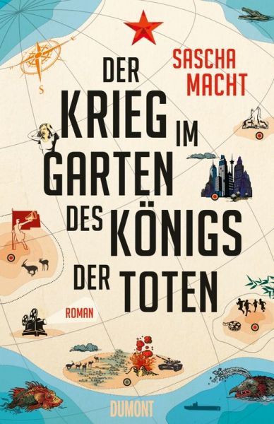 Sascha Macht: Der Krieg im Garten des Königs der Toten